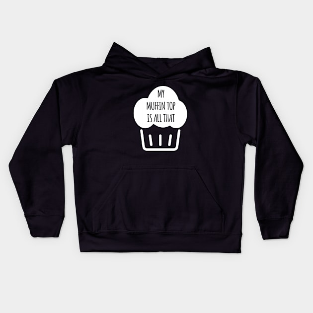 My Muffin Top Kids Hoodie by outdoorlover